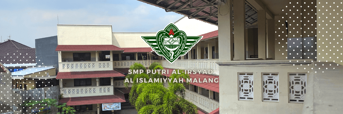 SMP Putri Al Irsyad Al Islamiyyah Malang